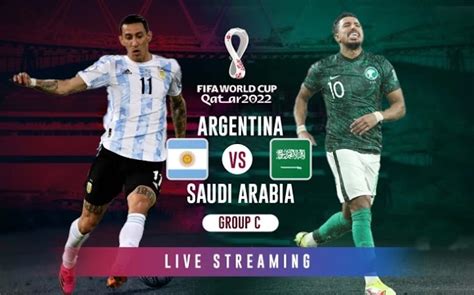 Argentina Vs Saudi Arabia Live Fifa World Cup 2022