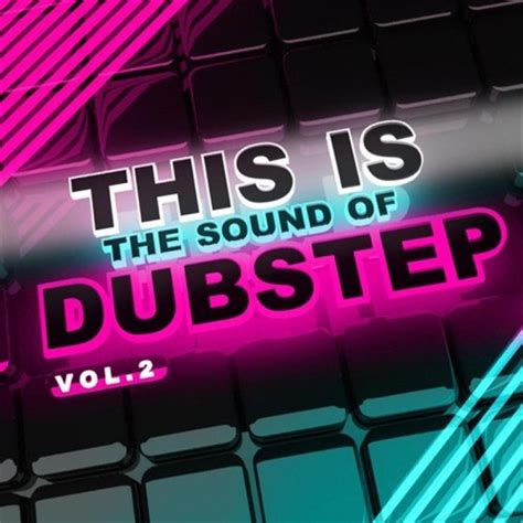 Download Va This Is The Sound Of Dubstep Vol2 2012 Dubstep