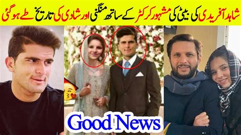 shahid afridi daughter engagement video goes viral shaheen afridi engagement pics youtube