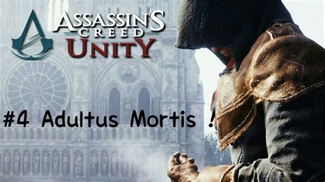 Assassin S Creed Unity Pisode Netius Adultus Mortis Youtube