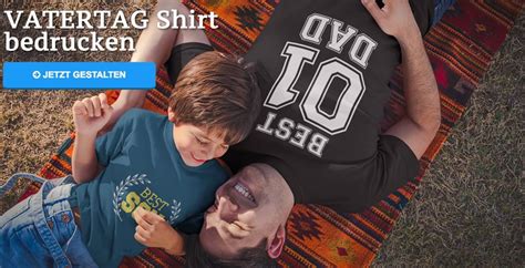 Vatertag T Shirt Bedrucken Motiven Und Sprüche Zum Vatertag Auf Shirt