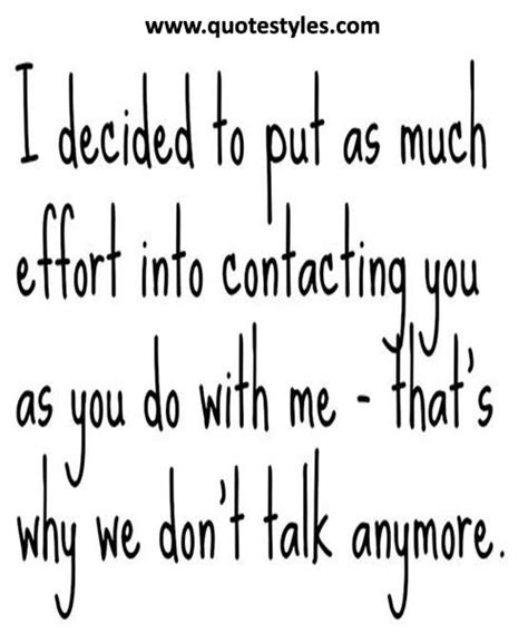 Why We Dont Talk Anymore Friendship Quotes Effort Quotes Quotes