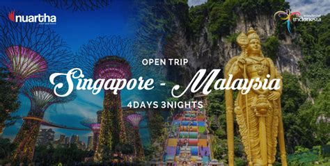 Open Trip Singapore Malaysia Nuartha Tours