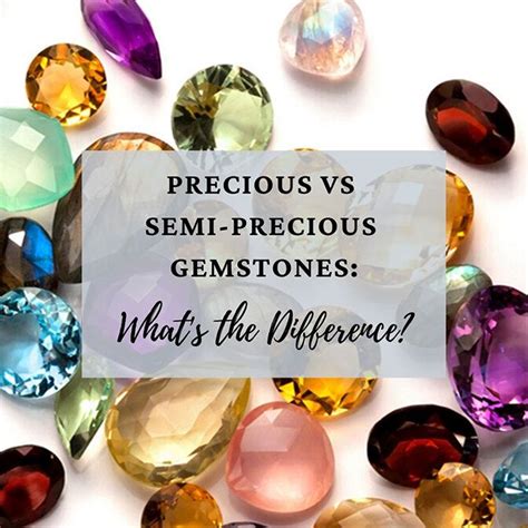 Precious Vs Semi Precious Gemstones — Quietly Adorned Precious