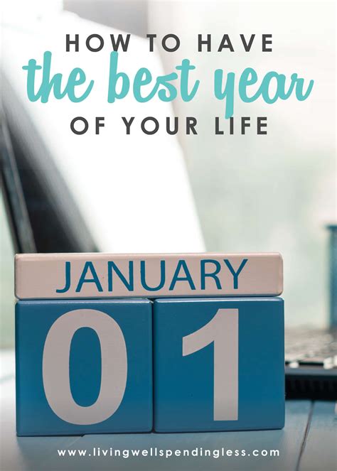 How To Have The Best Year Of Your Life Living Well Spending Less