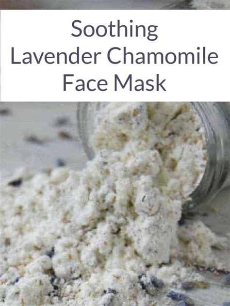 Soothing Lavender Chamomile Face Mask The Pistachio Project