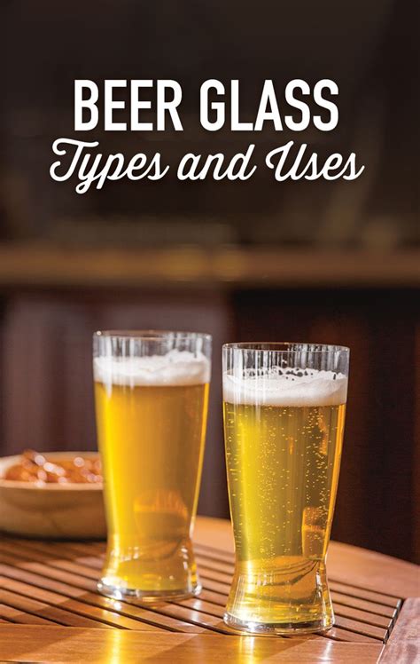Beer Glassware Guide Beer Glass Types And Uses Beer Glass Types Beer Glassware Beer Glass