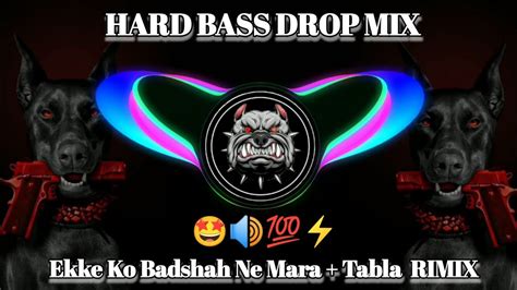 Ekke Ko Badshah Ne Mara Tabla Remix Dj Shubham Official