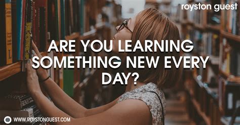 are you learning something new every day royston guest