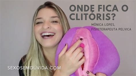 onde fica o clitóris e como estimular para chegar ao orgasmo feminino youtube