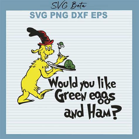 would you like green eggs and ham dr seuss svg dr seuss svg png dxf