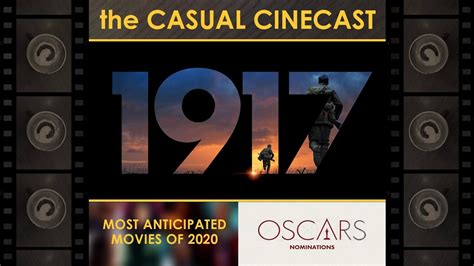 1917 Most Anticipated Movies Of 2020 And Oscars 2020 Nominations Youtube