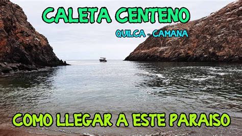 Caleta Centeno Como Llegar A Este Paraíso Natural Youtube