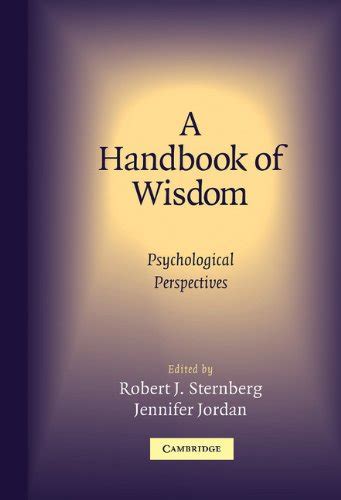 a handbook of wisdom psychological perspectives ebook sternberg robert jordan