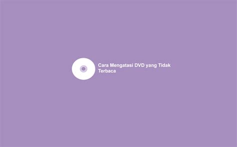 Cara mengatasi cd/dvd yang tidak terbaca. Cara Memperbaiki Optik Dvd Yg Lemah / Cara Memperbaiki Tv Mobil Yang Mengalami Mati Total / Jika ...