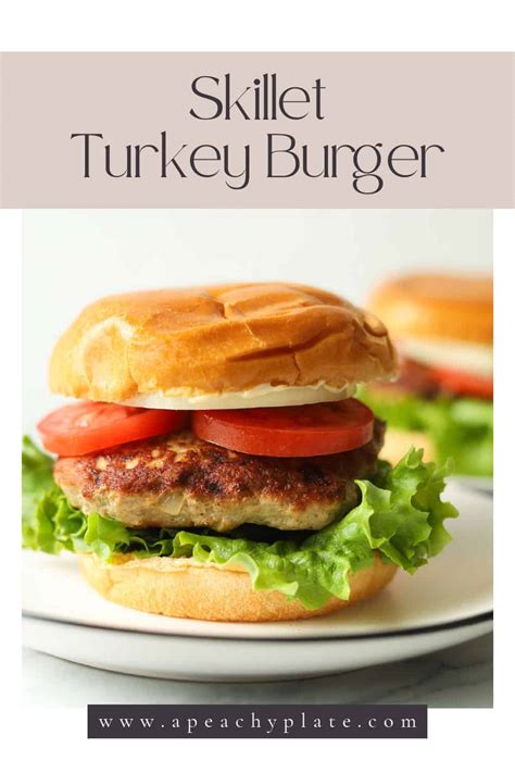 Stove Top Ground Turkey Burger - A Peachy Plate