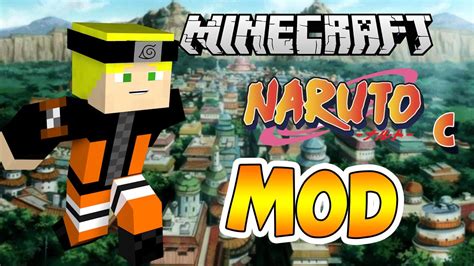 The creator of the naruto mod mentioned that a large variety of new features can be added sooner or later, that's a excellent news, isn't it? Minecraft Mods: Naruto C Mod | 1.6.4 - YouTube