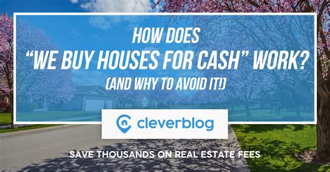 We Buy Houses For Cash Companies 101 Clever Real Estate Blog