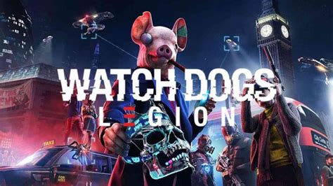 Watch Dogs Legion Wiki And Strategy Guide