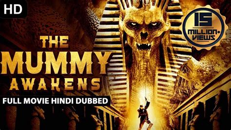 The Mummy Awakens Hollywood Movie Hindi Dubbed Hollywood Movies In
