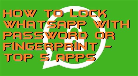 How To Lock Whatsapp With Password Or Fingerprint Top 5 Apps Crazy