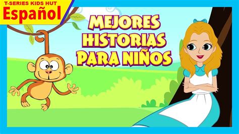 Mejores Historias Para Niños Kids Hut Stories In Spanish Youtube