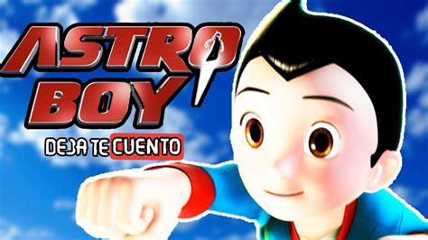 Astro Boy 🤖 Resumen En 10 Minutos Youtube