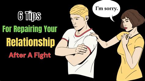 6 Tips For Repairing Your Relationship After A Fight Relationship