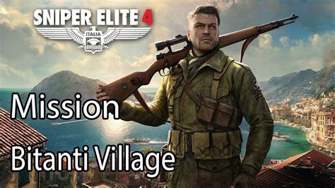 Sniper Elite 4 Walkthrough Mission 2 Bitanti Village Youtube