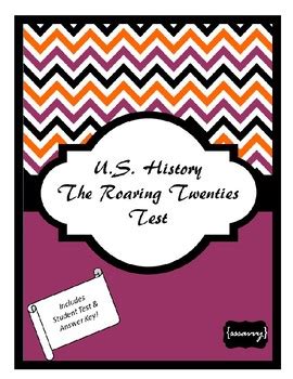 Automobile's rolled down the streets and the us was strong and influential in. The Roaring Twenties Test by Social Studies Savvy ...