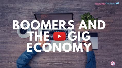 Boomers And The Gig Economy Bloomerboomer Youtube