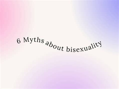 bi visibility day 6 myths about bisexuality