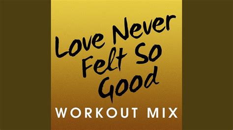 Love Never Felt So Good Workout Extended Mix Youtube