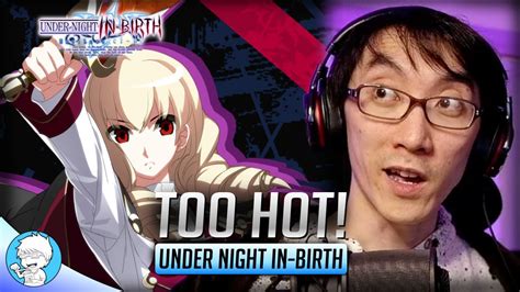 Too Hot｜under Night In Birth Wagner Youtube