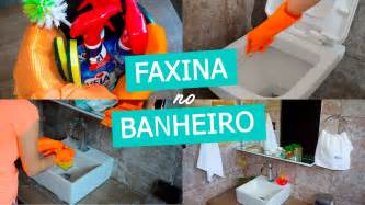 Faxina No Banheiro Como Limpar O Banheiro De Forma Rápida E Eficiente