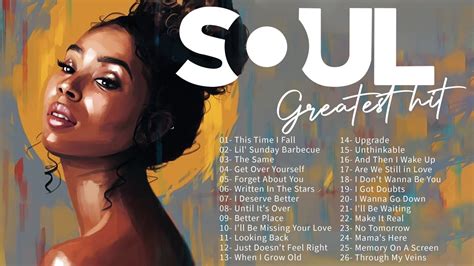 Greatest Hits Randb Soul Songs Soul Songs Playlist 2021 Playlists