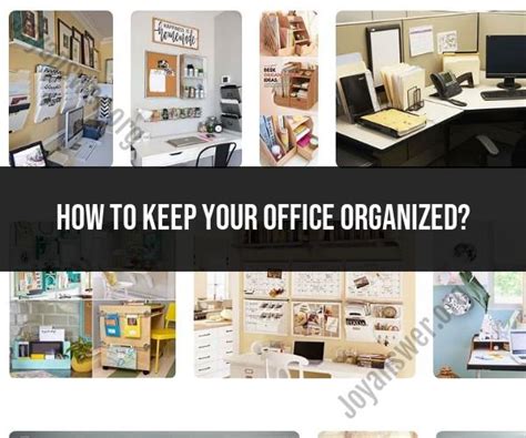 Keeping Your Office Organized Organizational Tips