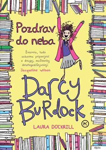 Pozdrav Do Neba Darcy Burdock Knjiga Autora Dockrill Laura Vbz Online Bookstore