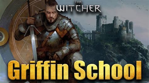 School Of The Griffin Witcher Lore Youtube