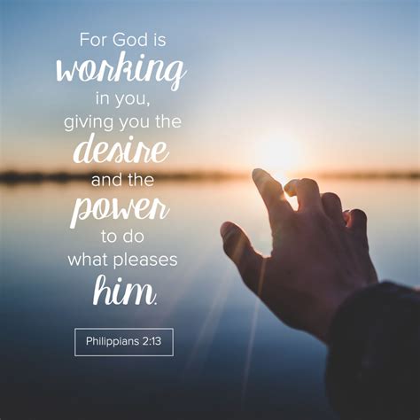 God Is Working In Christians That Are Pursuing Him He Is Working