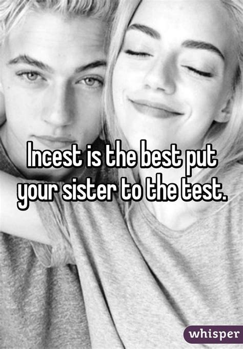 incest is the best put your sister to the test