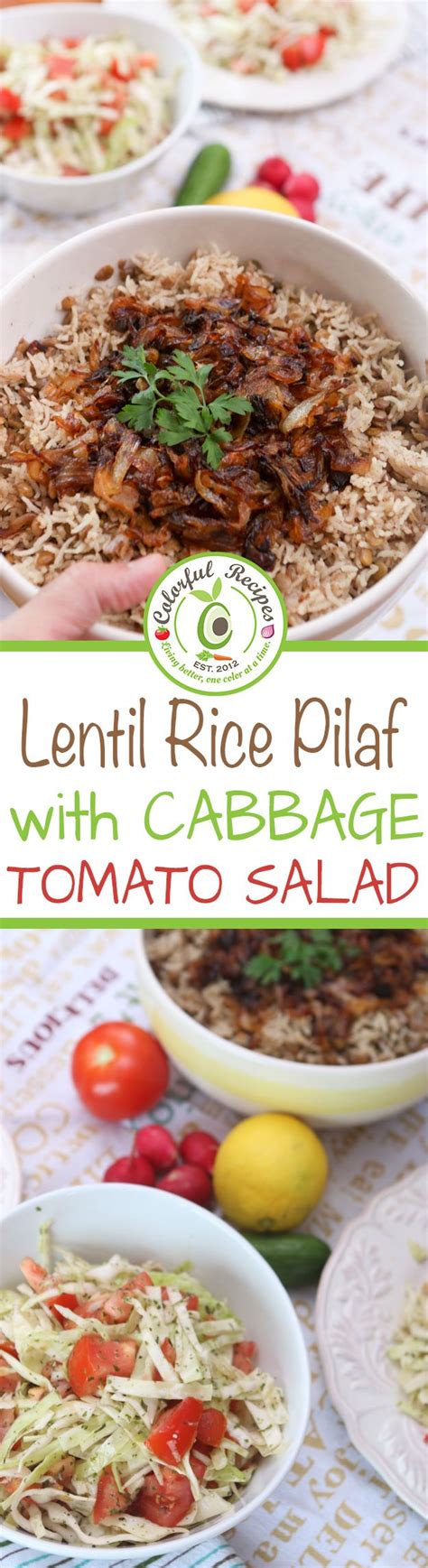 Lebanese Lentil Rice Pilaf Mdardara With Cabbage Tomato Salad