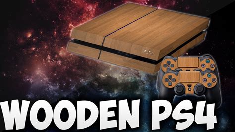 Wooden Ps4 Skin And Accessories Youtube