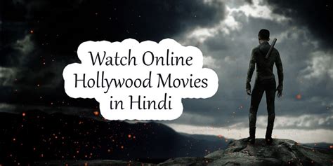 Best Sites To Watch Online Hollywood Movies In Hindi