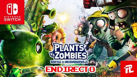 🔴 Plants Vs Zombies En Nintendo Switch 🌻 Directo 2 Con Subs Pvz Battle