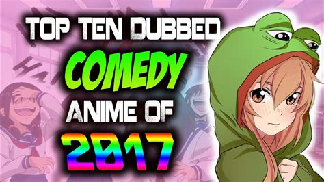 Top Ten Dubbed Comedy Anime 2017 Youtube