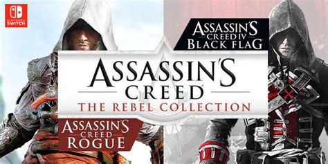 ASSASSINS CREED THE REBEL COLLECTION NOW AVAILABLE ON NINTENDO SWITCH