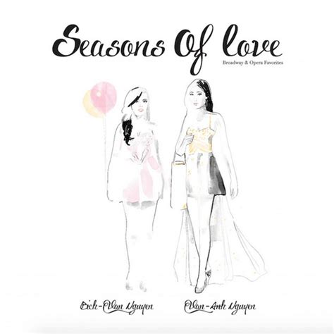Seasons Of Love Broadway And Opera Favorites Album By Van Anh Nguyen Spotify