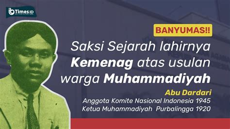Kh Abu Dardiri Tokoh Muhammadiyah Di Balik Lahirnya Kemenag Youtube