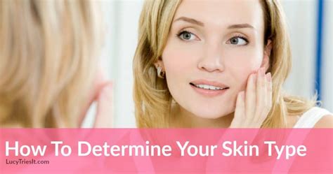 What Are The Different Facial Skin Types And How Do You Determine Yours